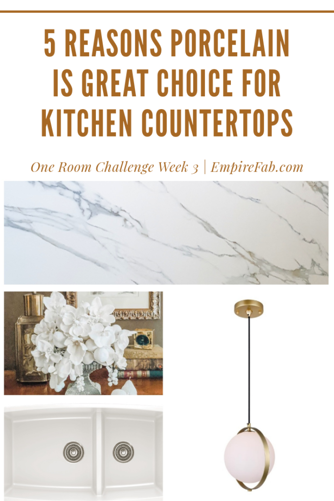5 Reasons Porcelain Is Great Choice for Kitchen Countertops | One Room Challenge | Spring 2020 | WEEK 3