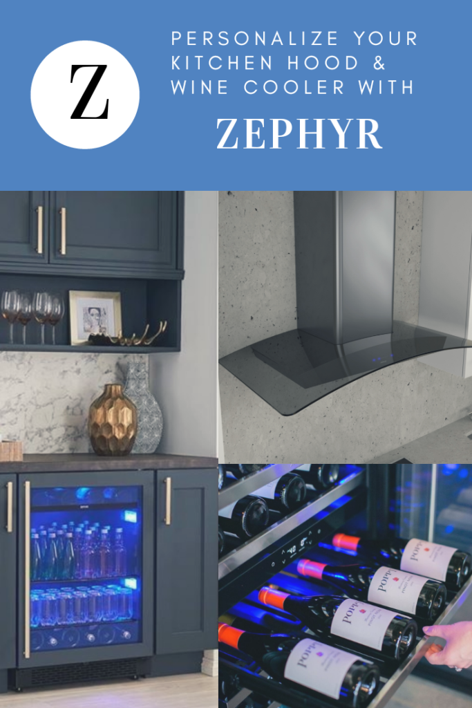 Personalize Your Kitchen Hood and Wine Cooler with Zephyr!
