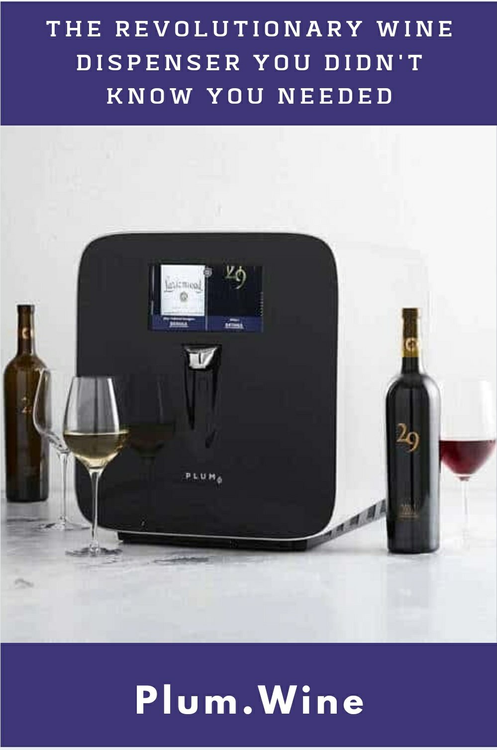 Plum, a revolutionary wine dispenser